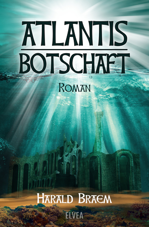 Atlantis – Botschaft von Braem,  Harald