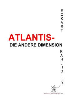 Atlantis – die andere Dimension von Kahlhofer,  Eckart
