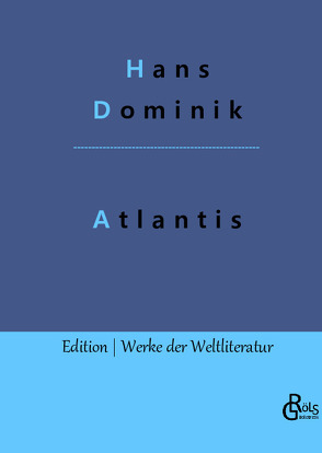 Atlantis von Dominik,  Hans, Gröls-Verlag,  Redaktion