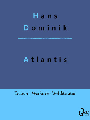 Atlantis von Dominik,  Hans, Gröls-Verlag,  Redaktion