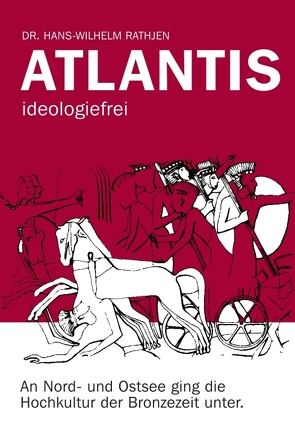 Atlantis ideologiefrei von Rathjen,  Dr. Hans-Wilhelm