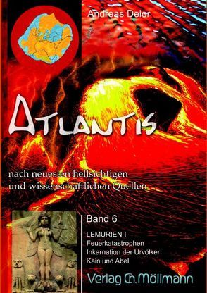 Atlantis nach neuesten hellsichtigen und wissenschaftlichen Quellen von Delor,  Andreas