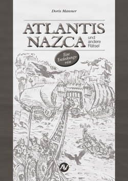 Atlantis, Nazca und andere Rätsel von Manner,  Doris