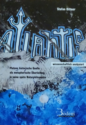 Atlantis – wissenschaftlich analysiert von Bittner,  Stefan