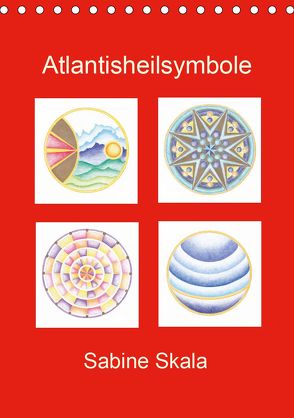 Atlantisheilsymbole (Tischkalender 2020 DIN A5 hoch) von Skala,  Sabine
