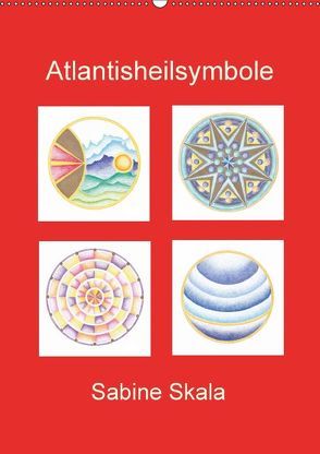 Atlantisheilsymbole (Wandkalender 2018 DIN A2 hoch) von Skala,  Sabine