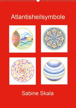 Atlantisheilsymbole (Wandkalender 2020 DIN A2 hoch) von Skala,  Sabine