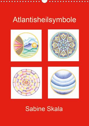 Atlantisheilsymbole (Wandkalender 2020 DIN A3 hoch) von Skala,  Sabine