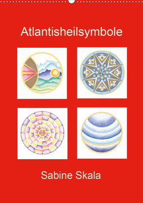 Atlantisheilsymbole (Wandkalender 2021 DIN A2 hoch) von Skala,  Sabine