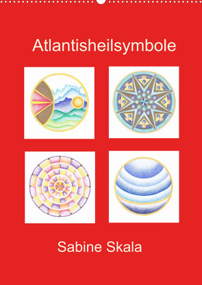 Atlantisheilsymbole (Wandkalender 2022 DIN A2 hoch) von Skala,  Sabine