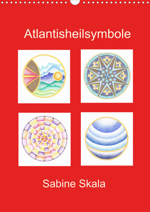 Atlantisheilsymbole (Wandkalender 2022 DIN A3 hoch) von Skala,  Sabine