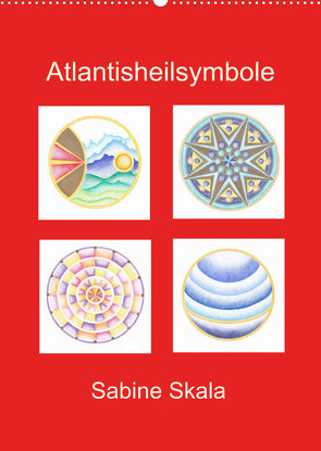 Atlantisheilsymbole (Wandkalender 2023 DIN A2 hoch) von Skala,  Sabine