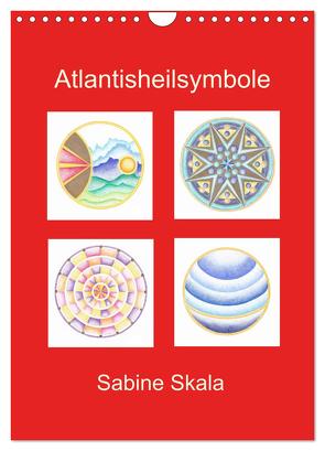 Atlantisheilsymbole (Wandkalender 2024 DIN A4 hoch), CALVENDO Monatskalender von Skala,  Sabine