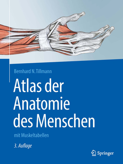 Atlas der Anatomie des Menschen von Tillmann,  Bernhard N.