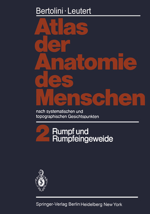 Atlas der Anatomie des Menschen von Bertolini,  Rolf, Leutert,  Gerald, Schmidt,  Horst