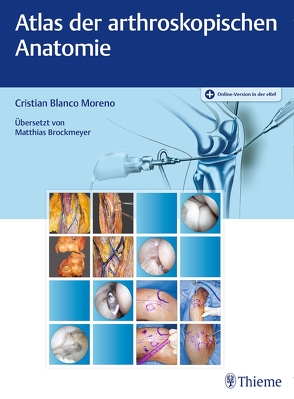 Atlas der arthroskopischen Anatomie von Blanco Moreno,  Cristian
