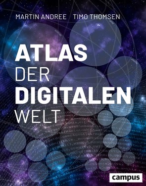 Atlas der digitalen Welt von Andree,  Martin, Thomsen,  Timo