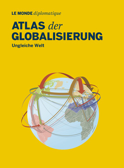 Atlas der Globalisierung von Buitenhuis,  Adolf, Mahlke,  Stefan