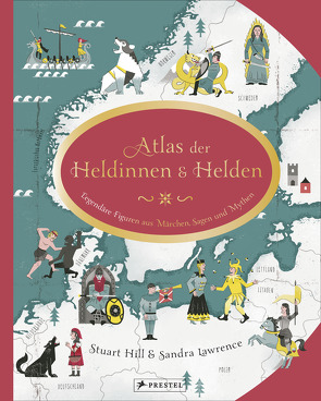 Atlas der Heldinnen und Helden von Hill,  Stuart, Lawrence,  Sandra, Löwenberg,  Ute