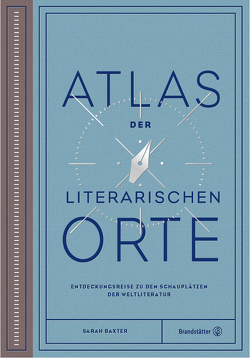 Atlas der literarischen Orte von Baxter,  Sarah, Sternthal,  Barbara
