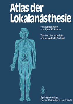 Atlas der Lokalanästhesie von Buckhöj,  P., Döberl,  A., Eriksson,  E., Graf-Baumann,  T., Lutzki,  A. von, Pröscher,  H.