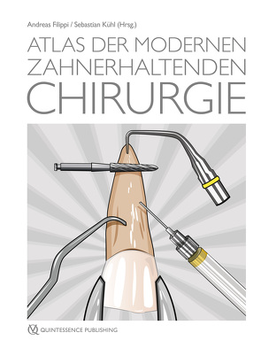 Atlas der modernen zahnerhaltenden Chirurgie von Damerau,  Georg, Derks,  Hermann, Filippi,  Andreas, Kasaj,  Adrian, Kühl,  Sebastian, Lambrecht,  J. Thomas, Strietzel,  Frank P.