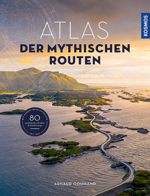 Atlas der mythischen Routen von Goumand,  Arnaud