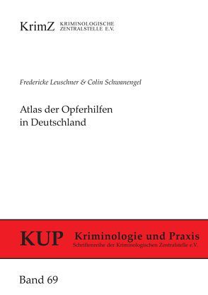 Atlas der Opferhilfen in Deutschland von Leuschner,  Fredericke, Schwanengel,  Colin