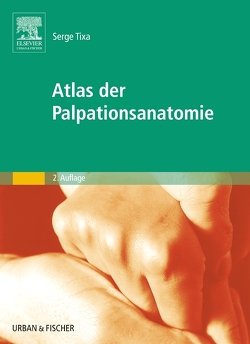 Atlas der Palpationsanatomie von Meddeb,  Gudrun, Tixa,  Serge