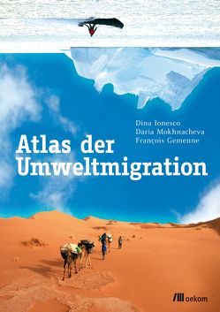Atlas der Umweltmigration von Gemenne,  François, Ionesco,  Dina, Mokhnacheva,  Daria