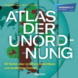 Atlas der Unordnung von Lamerz-Beckschäfer,  Birgit, Papin,  Delphine, Tertrais,  Bruno