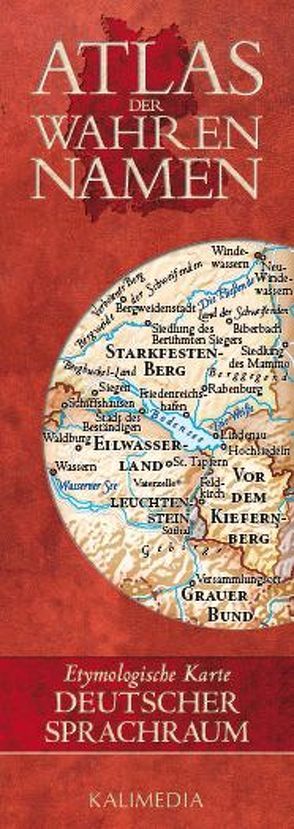 Atlas der Wahren Namen – Deutscher Sprachraum von Hormes,  Stephan