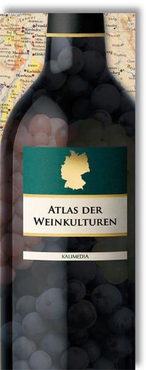 Atlas der Weinkulturen DEUTSCHLAND von Hormes,  Stephan, Peust,  Silke