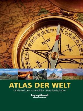 Atlas der Welt – Länderlexikon – Kartenbilder – Naturlandschaften von Freytag-Berndt und Artaria KG