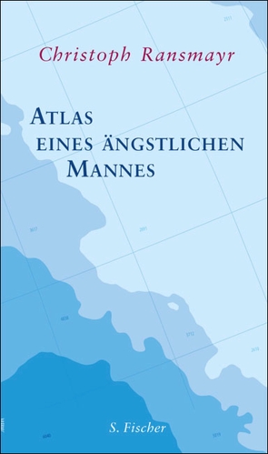 Atlas eines ängstlichen Mannes von Ransmayr,  Christoph