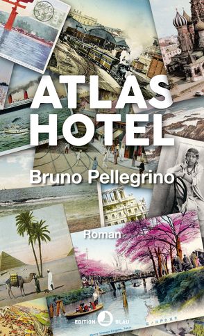 Atlas Hotel von Dimitrow,  Lydia, Pellegrino,  Bruno