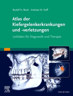 Atlas der Kiefergelenkerkrankungen und -verletzungen von Reich,  Rudolf H.