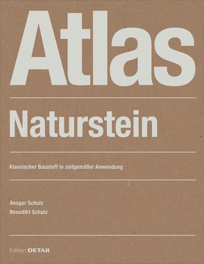 Atlas Naturstein von Schulz,  Ansgar, Schulz,  Benedikt