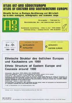 Atlas Ost- und Südosteuropa /Atlas of Eastern and Southeastern Europe…. / Nr 2: Bevölkerung /Population / Ethnische Struktur des östlichen Europas und Kaukasiens um 1990 /Ethnic Structure of Eastern Europe and Caucasia around 1990 von Jordan,  Peter, Schappelwein,  Karl, Tarhov,  Sergej