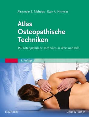Atlas Osteopathische Techniken von Görges,  Martina, Nicholas,  Alexander S., Nicholas,  Evan A., Rempe-Baldin,  Walburga
