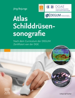 Atlas Schilddrüsensonografie von Bojunga,  Jörg