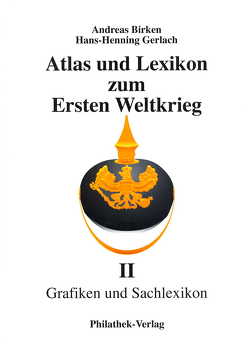 Atlas und Lexikon zum 1. Weltkrieg – Teil II: von Birken,  Andreas, Gerlach,  Hans H