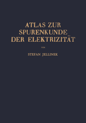 Atlas zur Spurenkunde der Elektrizität von Jellinek,  Stefan
