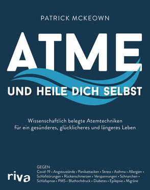 Atme und heile dich selbst von McKeown,  Patrick