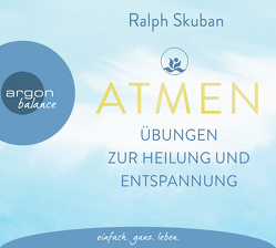 ATMEN – Übungen zur Heilung und Entspannung von Skuban,  Ralph