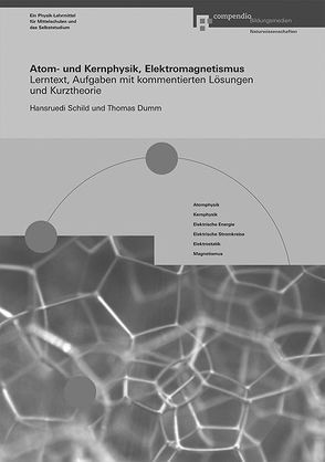 Atom- und Kernphysik, Elektromagnetismus von Dumm,  Thomas, Schild,  Hansruedi