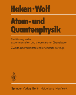 Atom- und Quantenphysik von Haken,  H., Wolf,  H.C.