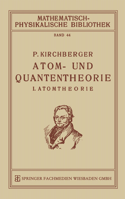 Atom- und Quantentheorie von Kirchberger,  Paul