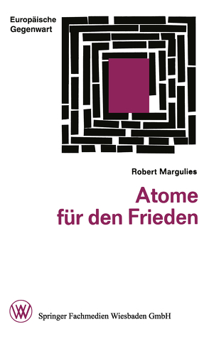 Atome für den Frieden von Margulies,  Robert