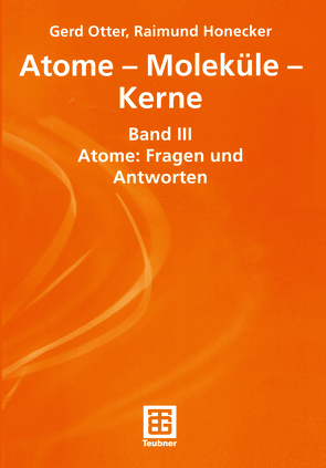 Atome — Moleküle — Kerne von Honecker,  Raimund, Otter,  Gerhard